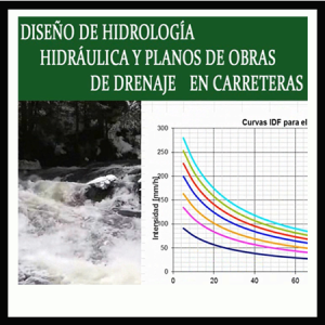 1201 HIDROLOGÍA HIDRAULICA Y PLANOS DE DRENAJE EN CARRETERAS CON APLICACION CBL
